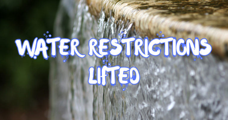 WATER RESTRICTIONS LIFTED